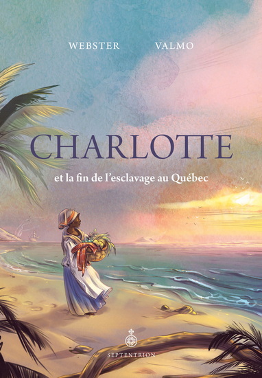 Charlotte et la fin de l'esclavage